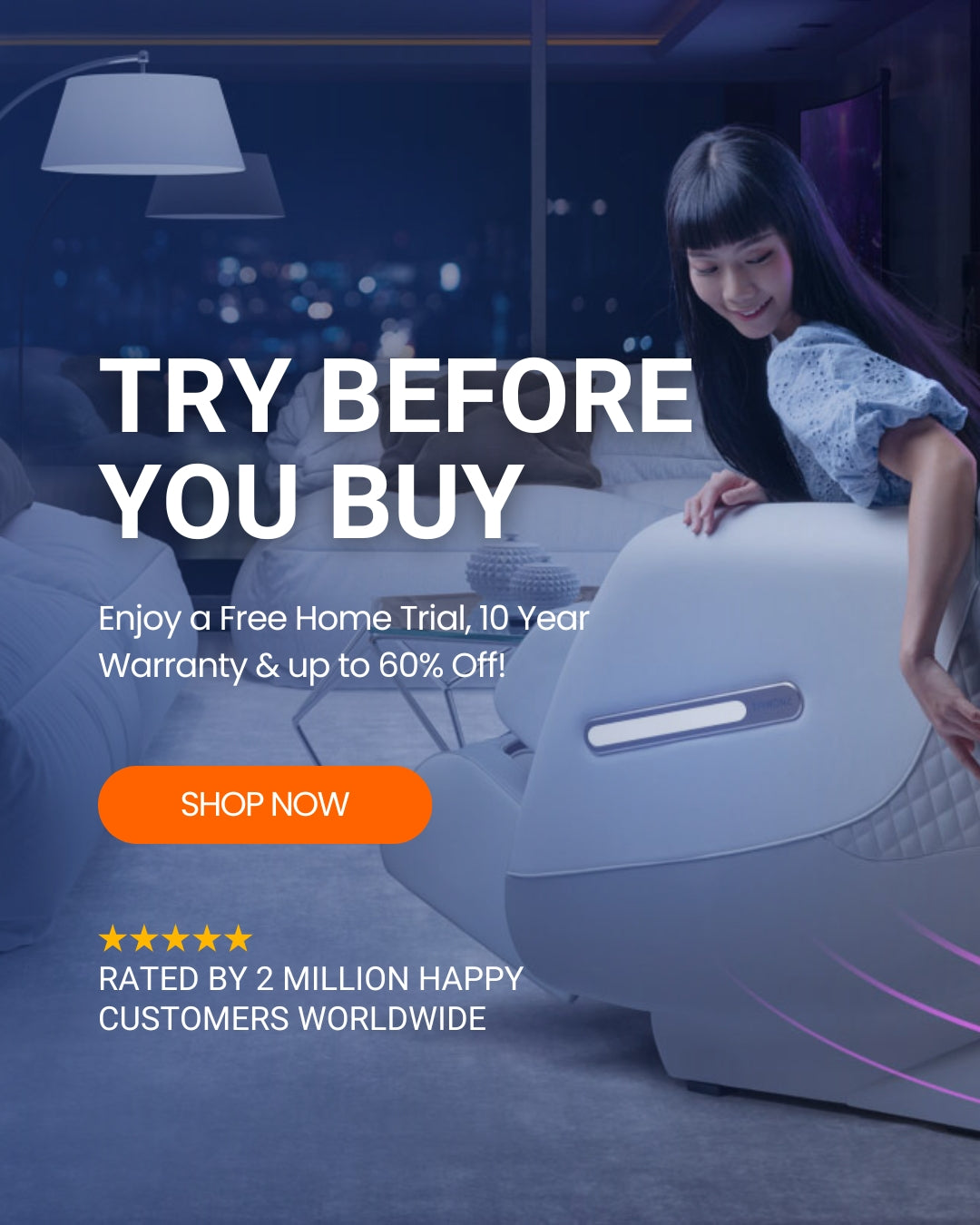 Massage chair, try before you buy Enjoy a Free Home Trial, 10 Year Warranty & up to 60% Off! SHOP NOW rated by 2 million Happy Customers worldwide